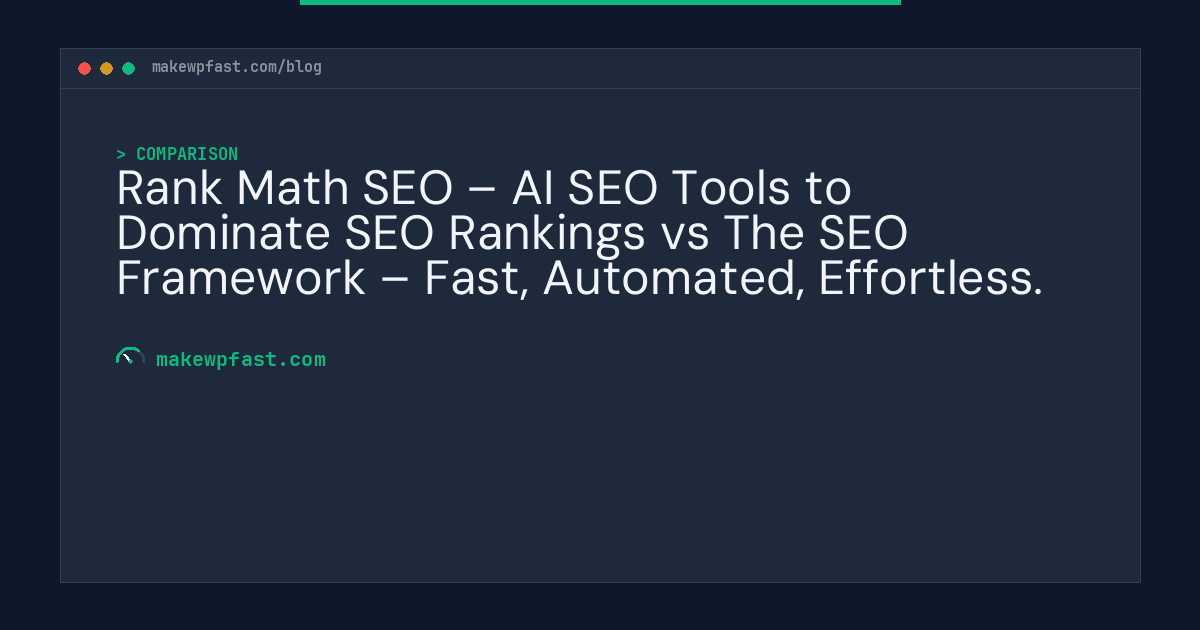 Rank Math SEO – AI SEO Tools to Dominate SEO Rankings vs The SEO Framework – Fast, Automated, Effortless. - MakeWPFast