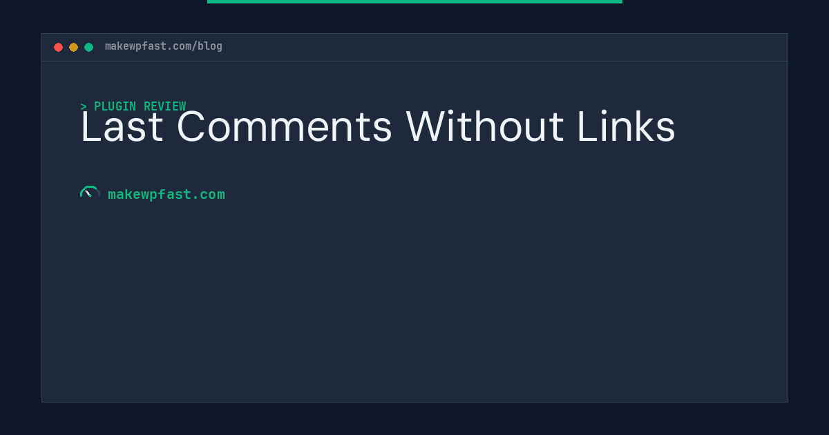 Last Comments Without Links - MakeWPFast
