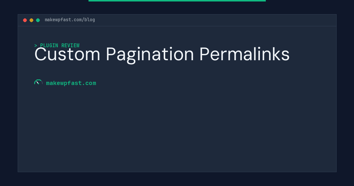 Custom Pagination Permalinks - MakeWPFast
