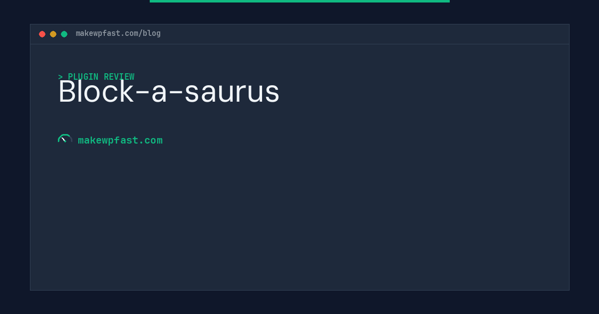 Block-a-saurus - MakeWPFast