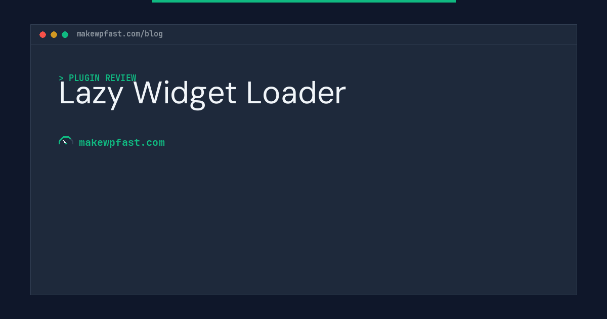 Lazy Widget Loader - MakeWPFast