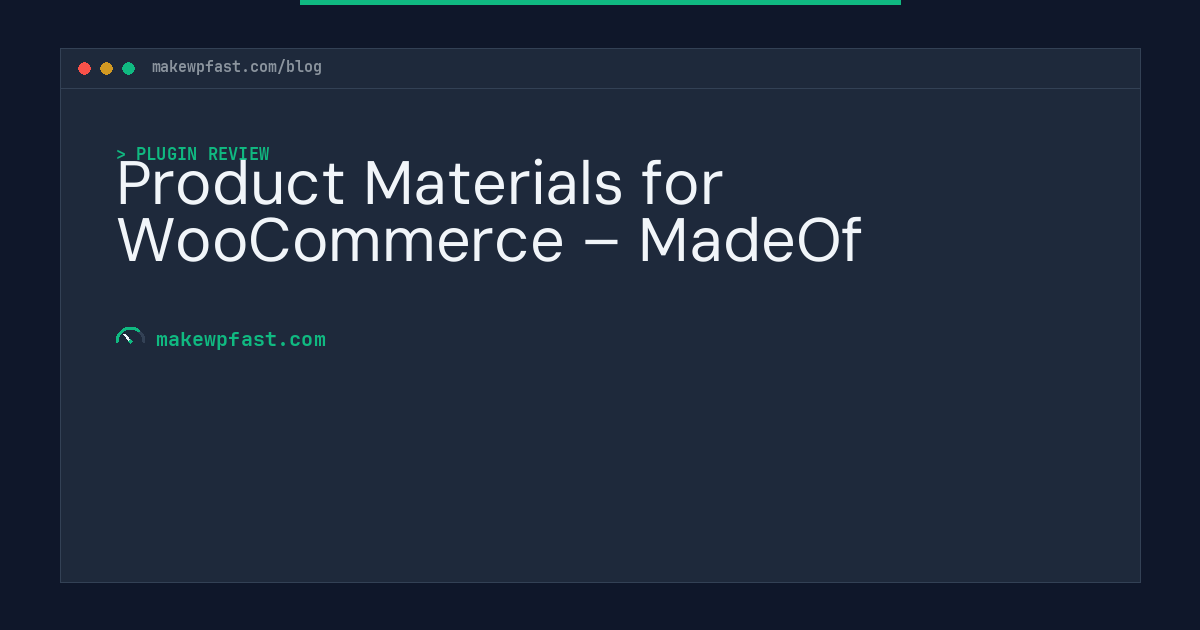 Product Materials for WooCommerce – MadeOf - MakeWPFast