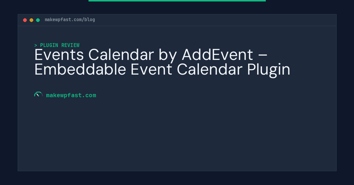 Events Calendar by AddEvent – Embeddable Event Calendar Plugin - MakeWPFast