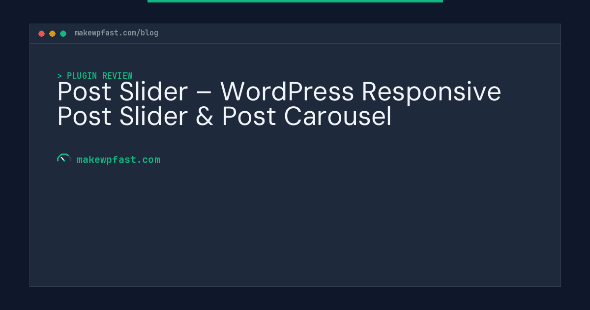 Post Slider – WordPress Responsive Post Slider & Post Carousel - MakeWPFast