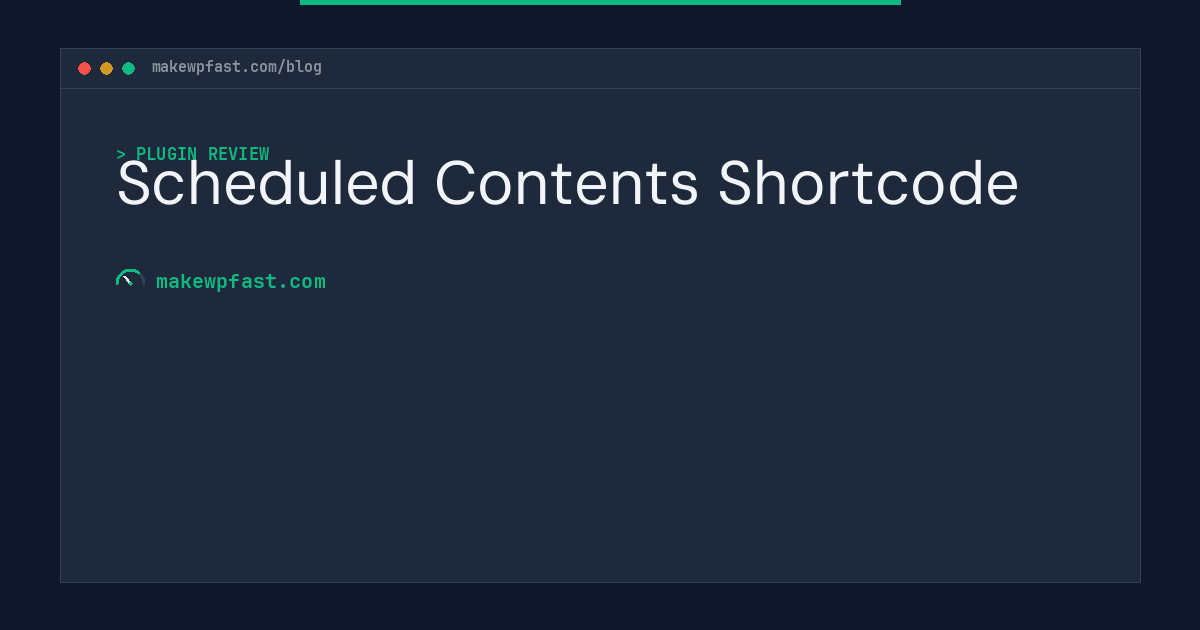 Scheduled Contents Shortcode - MakeWPFast