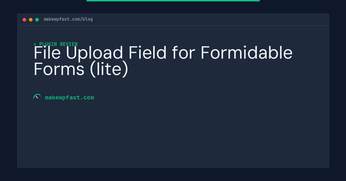 File Upload Field for Formidable Forms (lite) - MakeWPFast