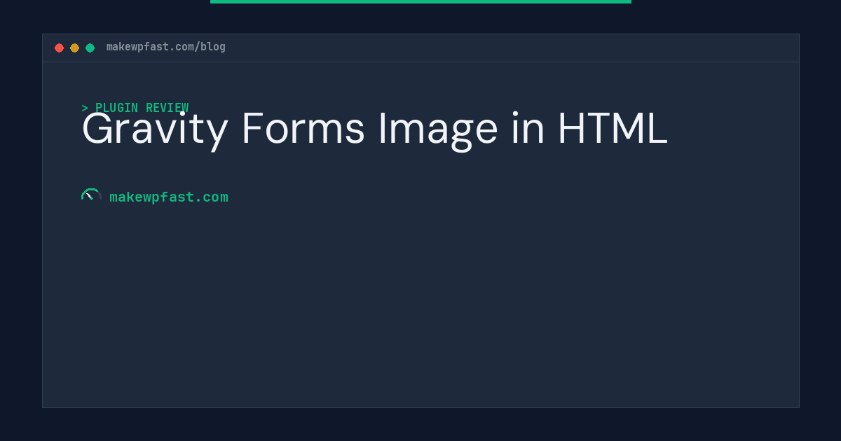 Gravity Forms Image in HTML - MakeWPFast