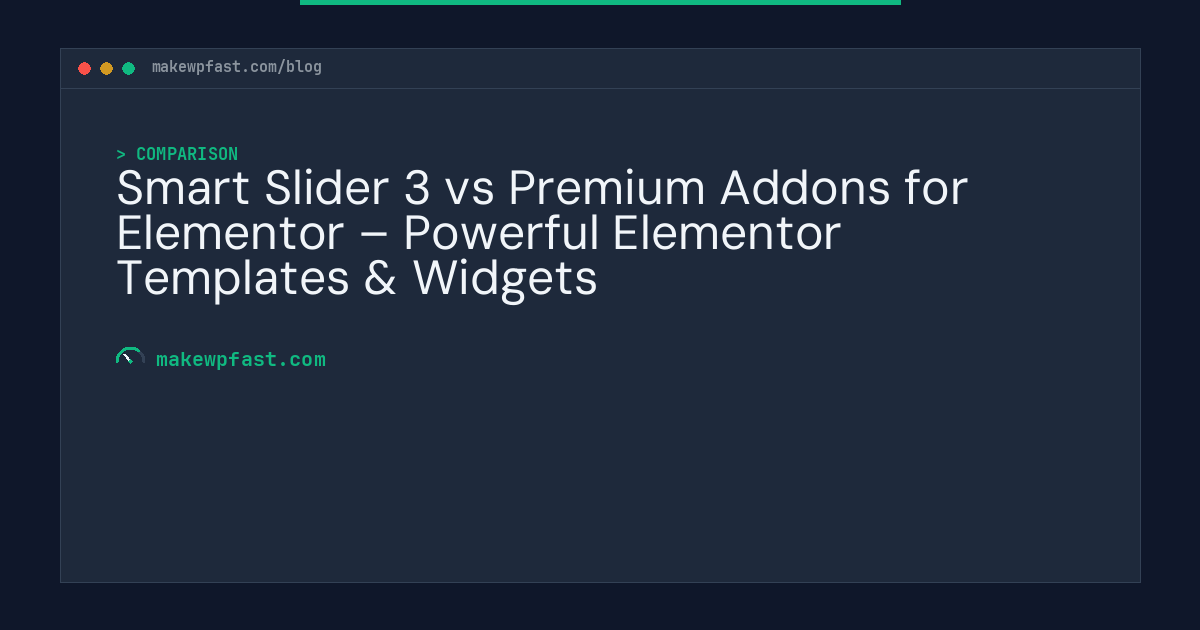 Smart Slider 3 vs Premium Addons for Elementor – Powerful Elementor Templates & Widgets - MakeWPFast