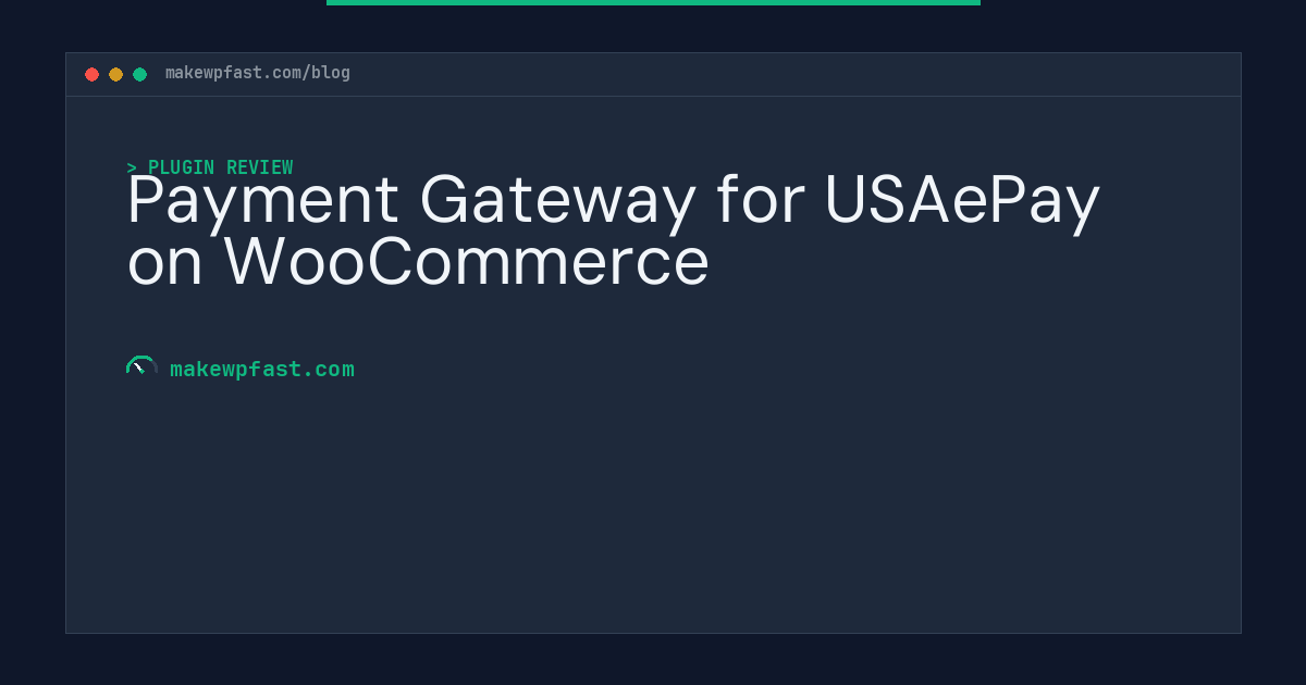 Payment Gateway for USAePay on WooCommerce - MakeWPFast