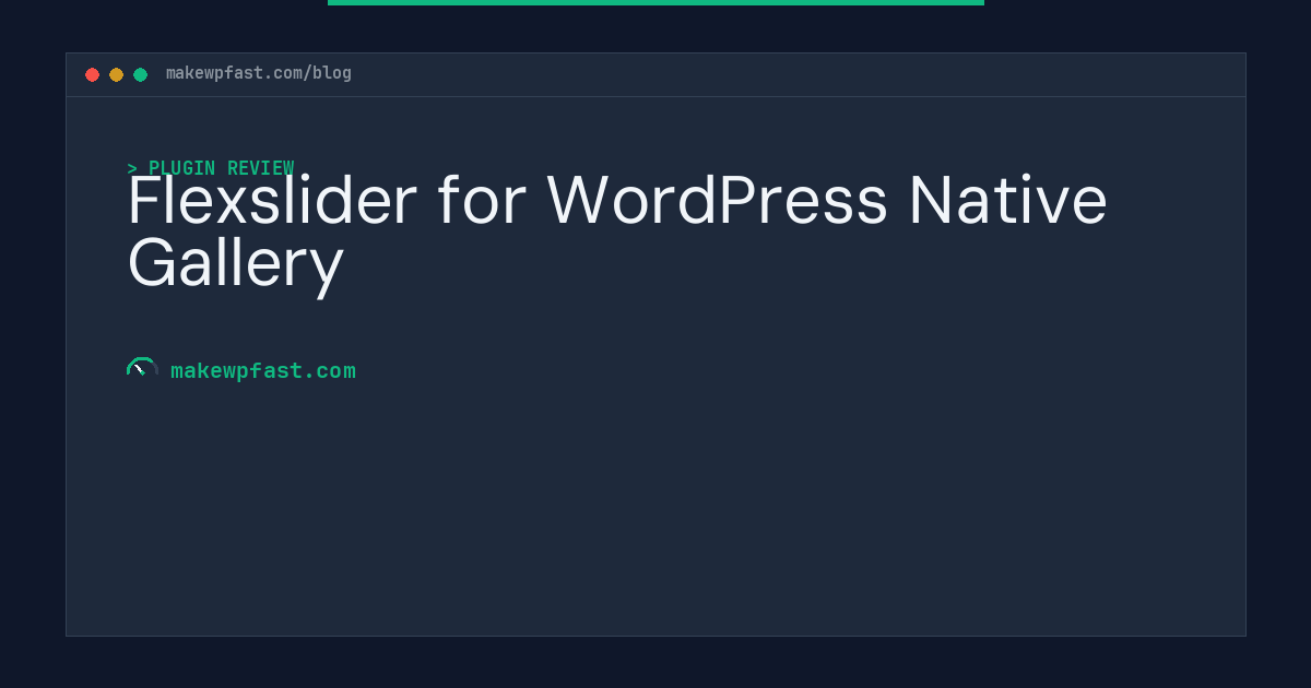 Flexslider for WordPress Native Gallery - MakeWPFast