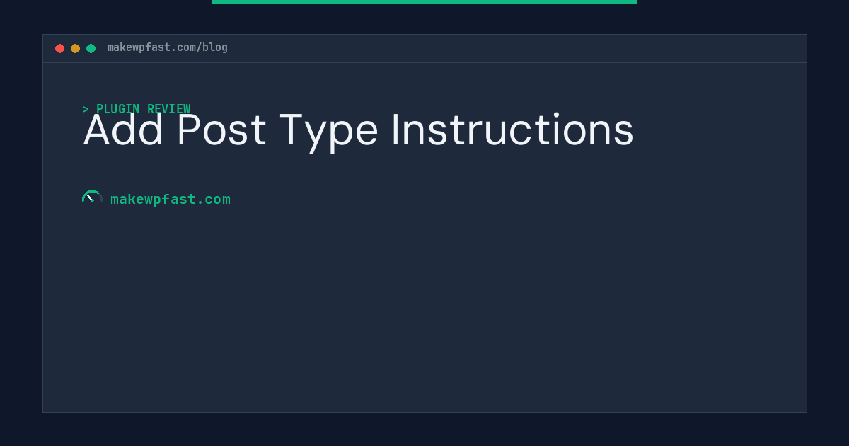 Add Post Type Instructions - MakeWPFast