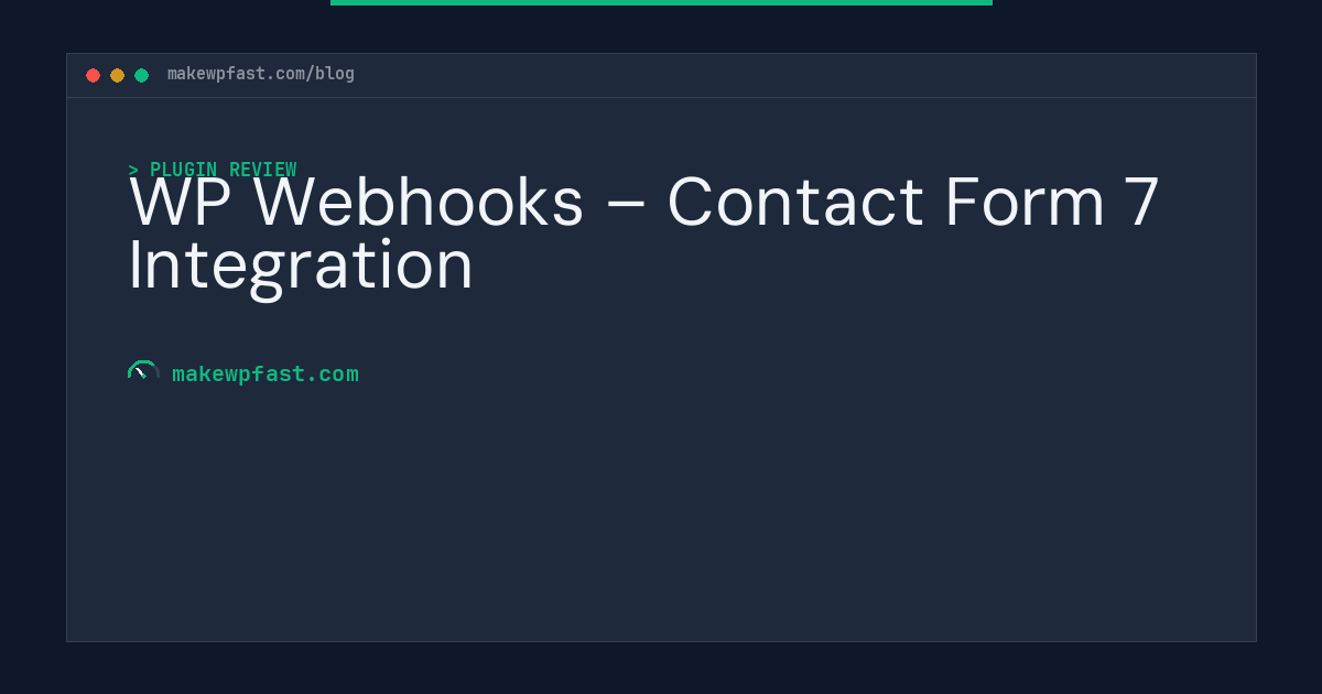 WP Webhooks – Contact Form 7 Integration - MakeWPFast