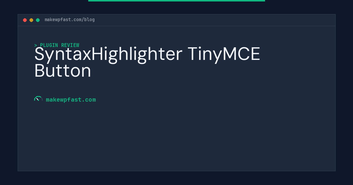 SyntaxHighlighter TinyMCE Button - MakeWPFast