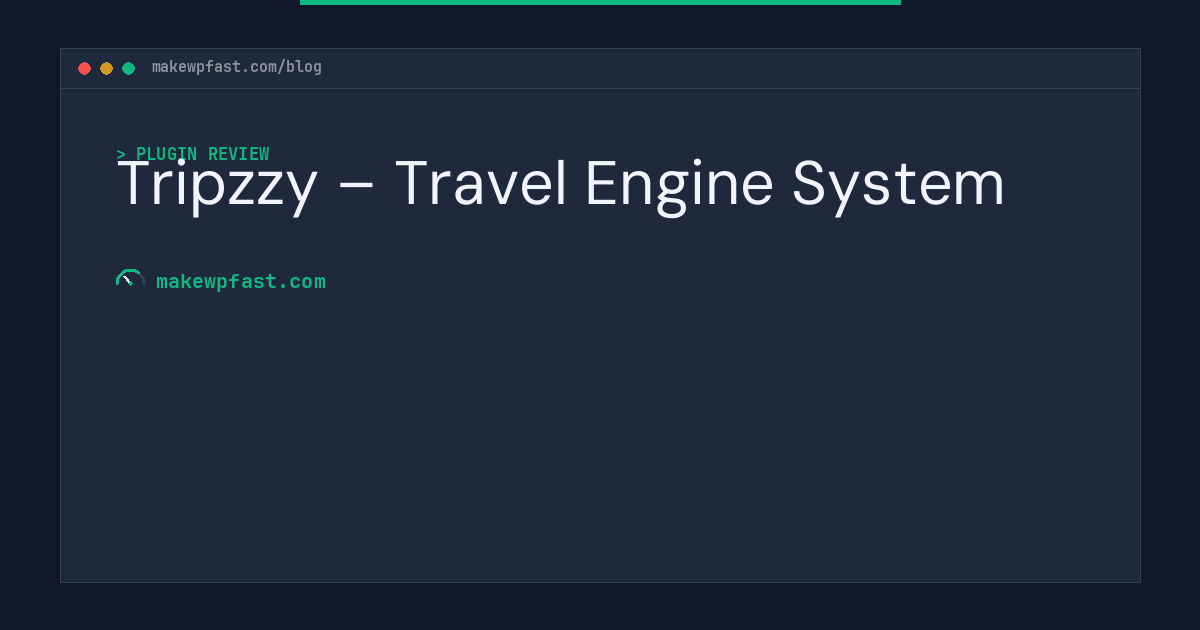 Tripzzy – Travel Engine System - MakeWPFast