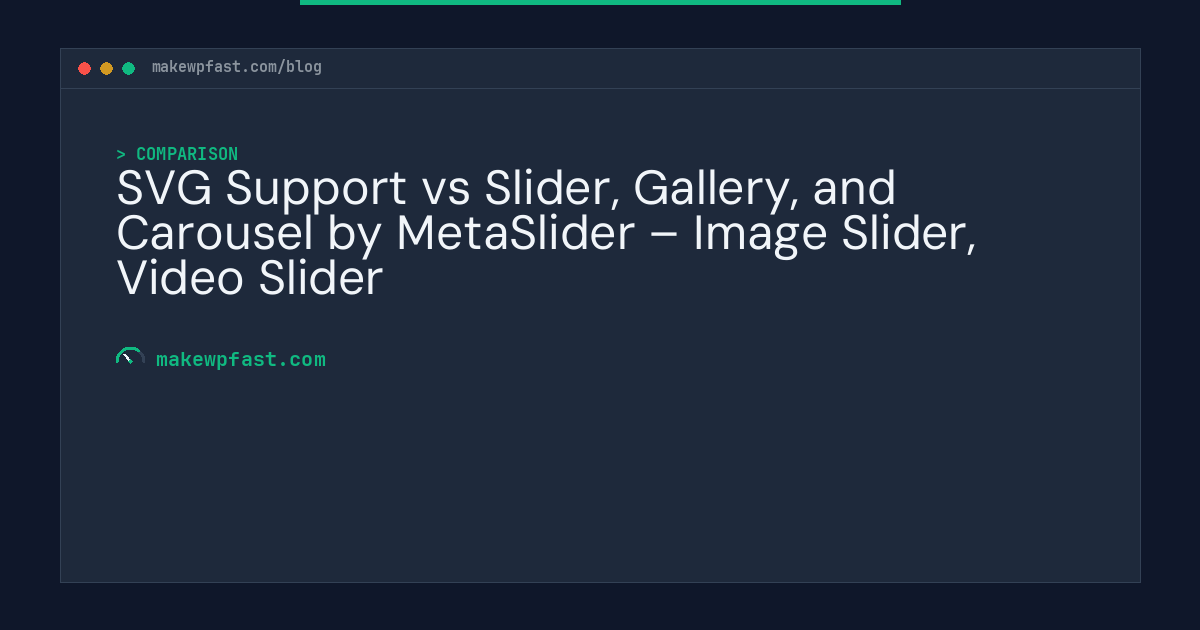 SVG Support vs Slider, Gallery, and Carousel by MetaSlider – Image Slider, Video Slider - MakeWPFast