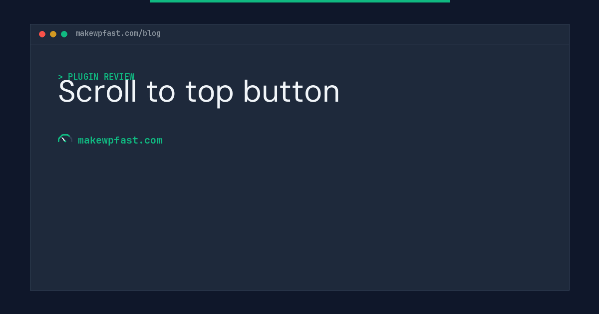 Scroll to top button - MakeWPFast