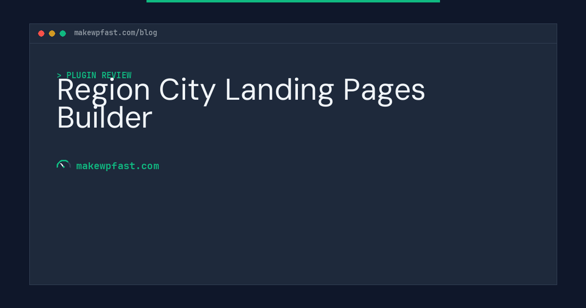 Region City Landing Pages Builder - MakeWPFast