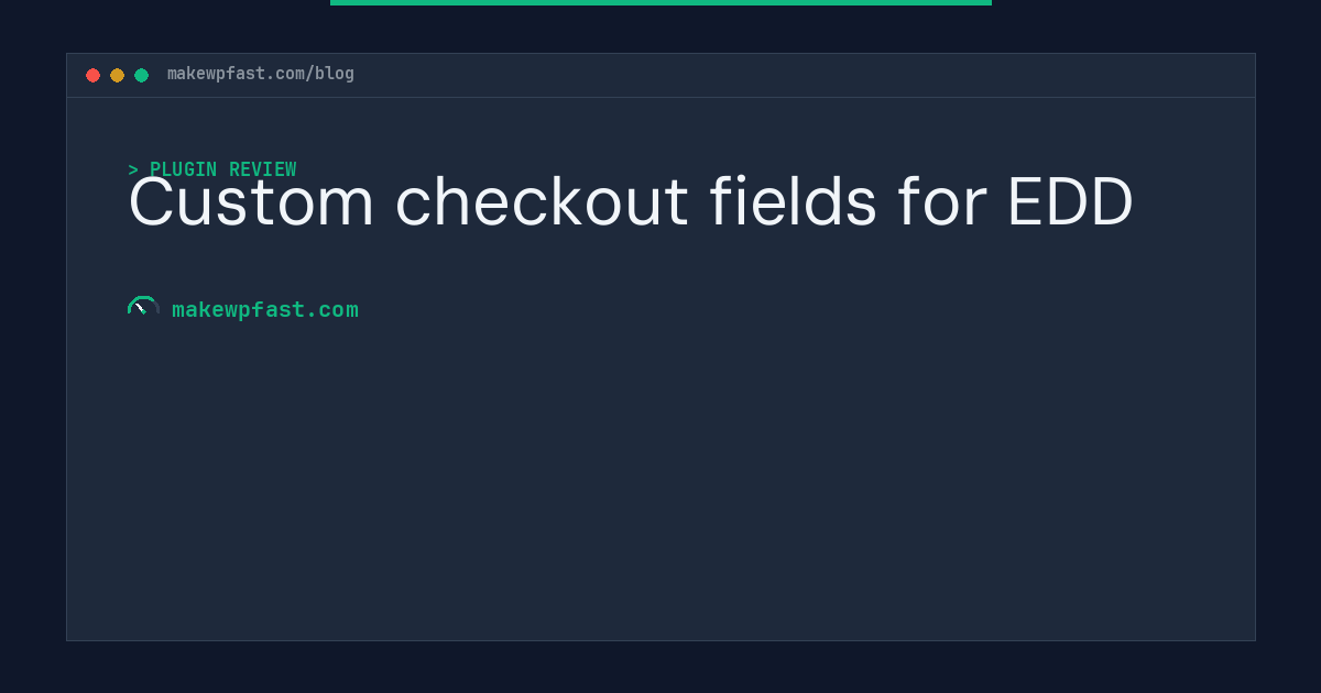 Custom checkout fields for EDD - MakeWPFast