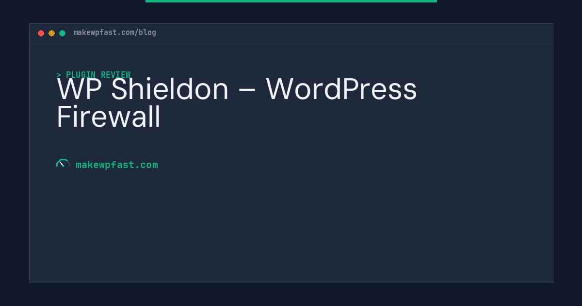 WP Shieldon – WordPress Firewall - MakeWPFast