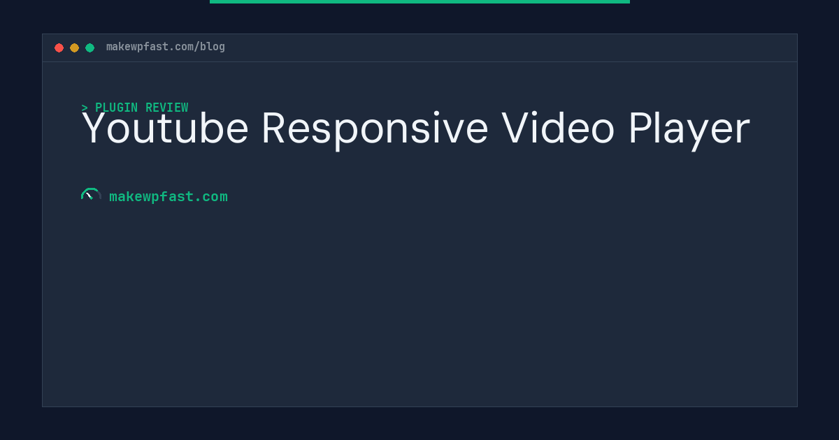 Youtube Responsive Video Player - MakeWPFast