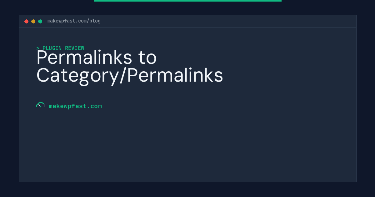 Permalinks to Category/Permalinks - MakeWPFast