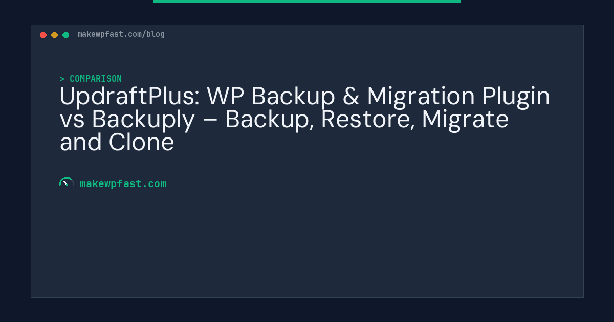UpdraftPlus: WP Backup & Migration Plugin vs Backuply – Backup, Restore, Migrate and Clone - MakeWPFast