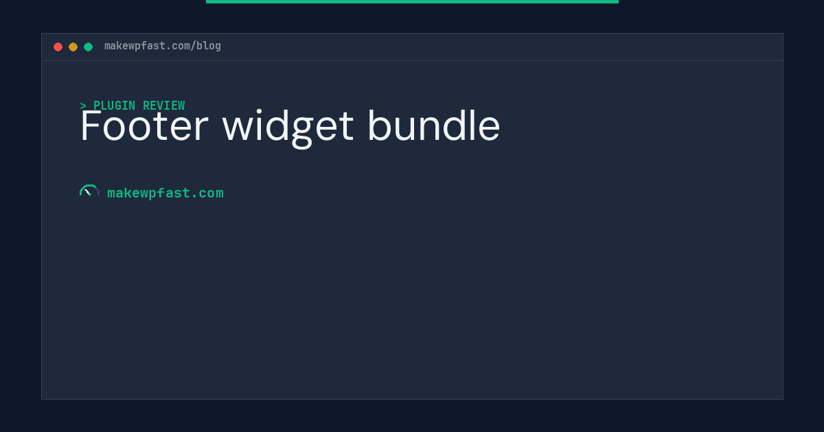 Footer widget bundle - MakeWPFast