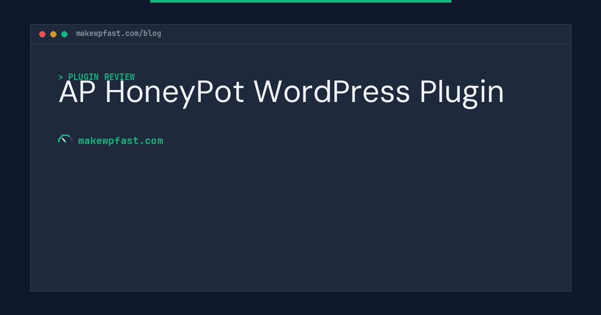 AP HoneyPot WordPress Plugin - MakeWPFast