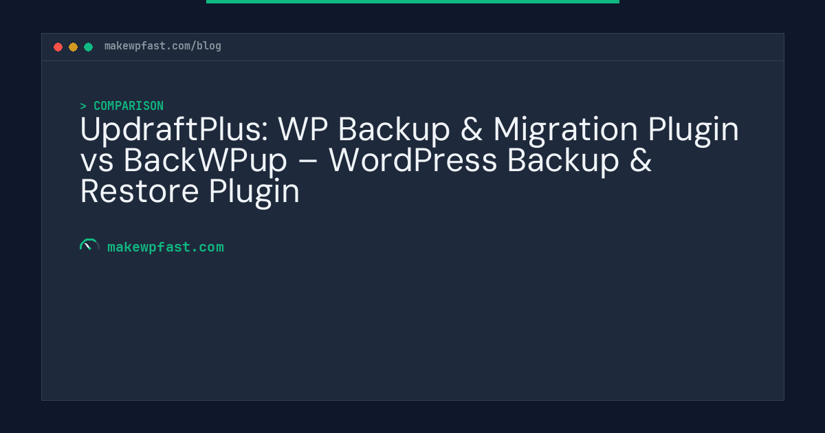 UpdraftPlus: WP Backup & Migration Plugin vs BackWPup – WordPress Backup & Restore Plugin - MakeWPFast