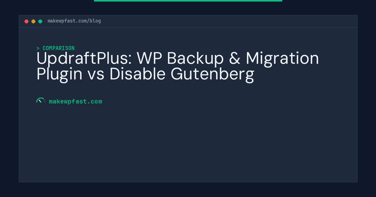 UpdraftPlus: WP Backup & Migration Plugin vs Disable Gutenberg - MakeWPFast