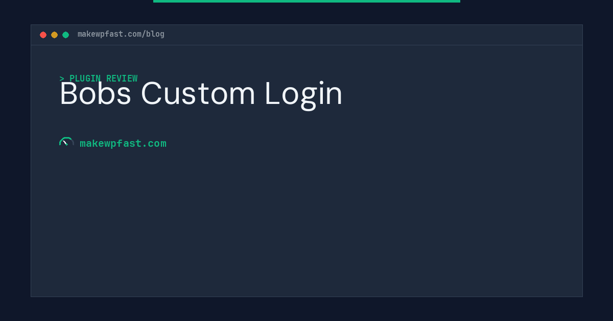 Bobs Custom Login - MakeWPFast