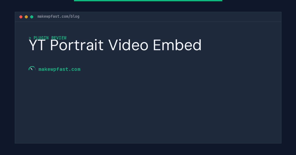 YT Portrait Video Embed - MakeWPFast