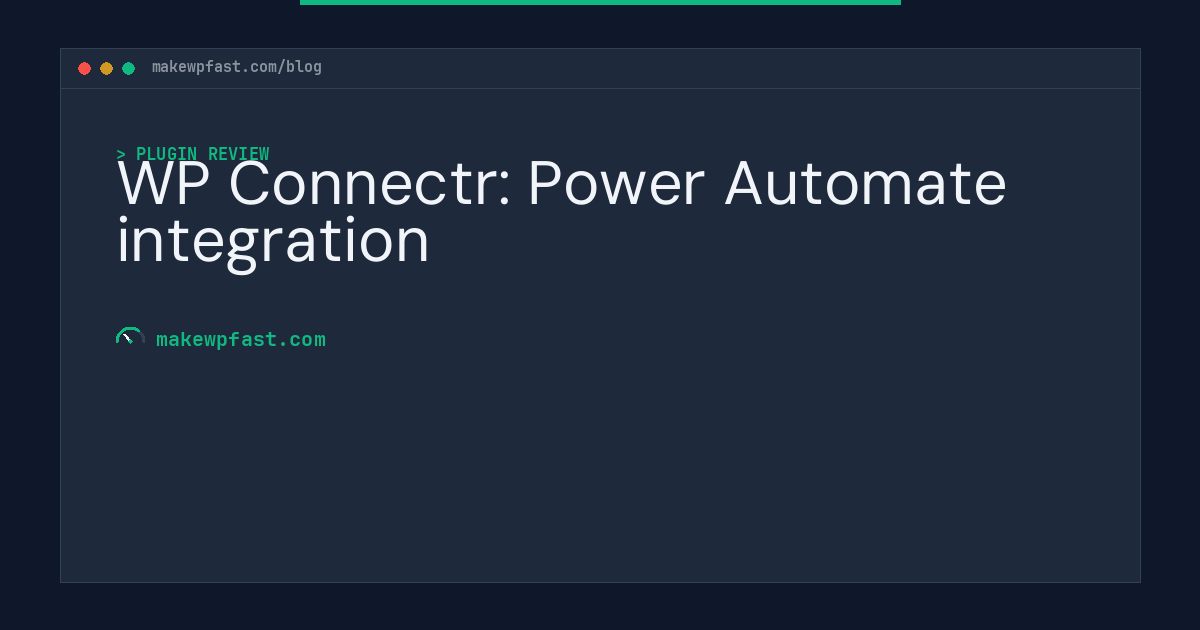 WP Connectr: Power Automate integration - MakeWPFast