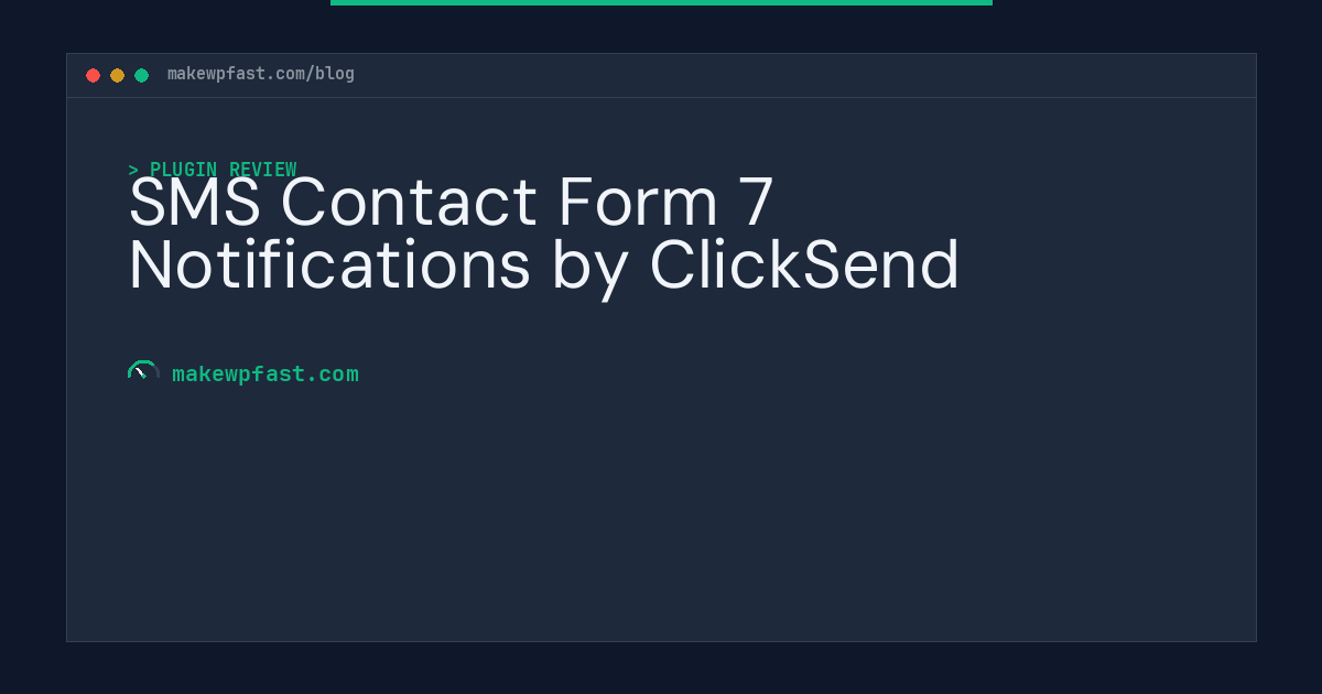 SMS Contact Form 7 Notifications by ClickSend - MakeWPFast