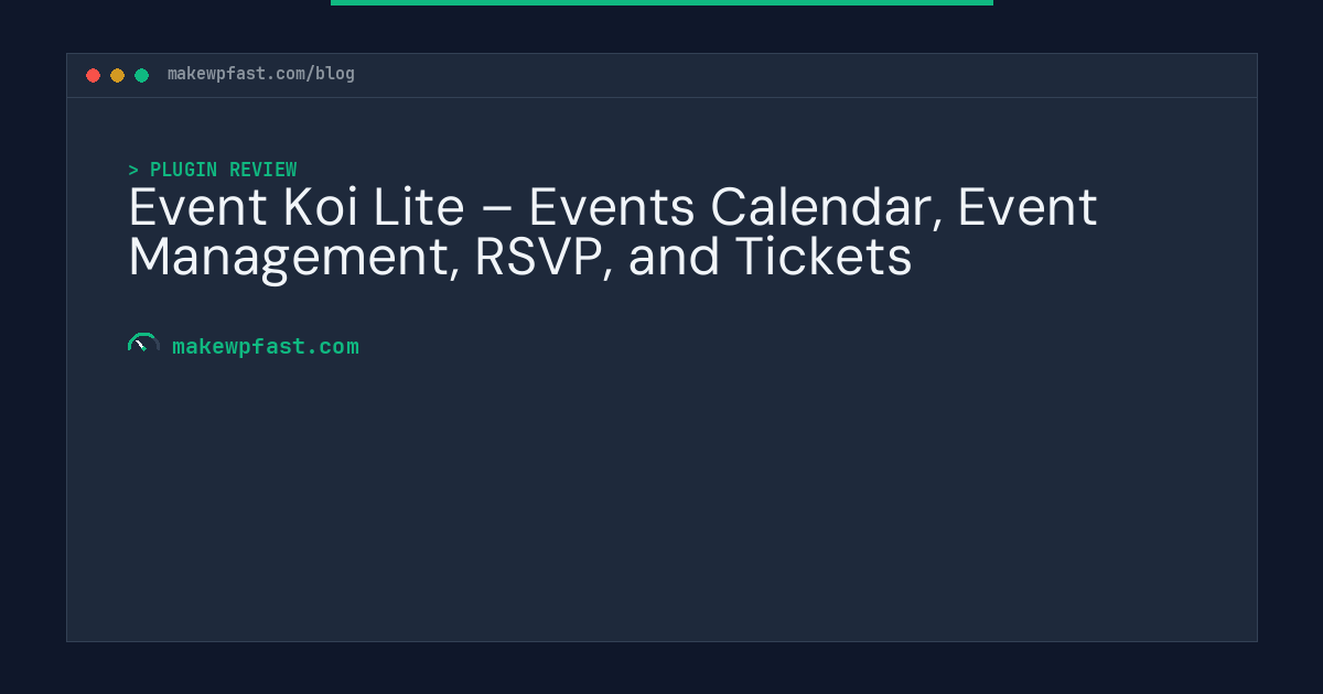 Event Koi Lite – Events Calendar, Event Management, RSVP, and Tickets - MakeWPFast