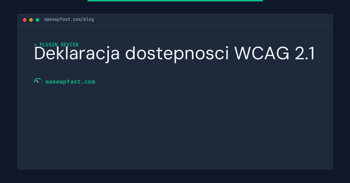 Deklaracja dostepnosci WCAG 2.1 - MakeWPFast