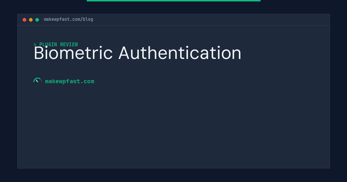 Biometric Authentication - MakeWPFast