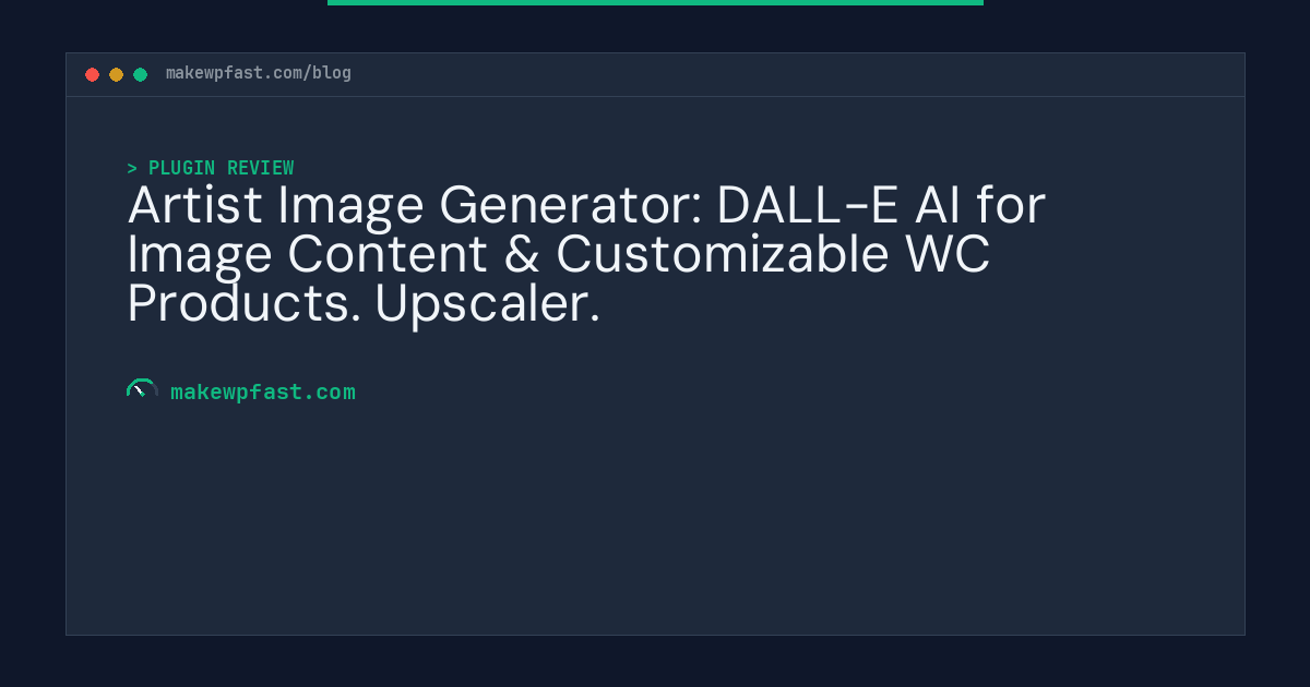 Artist Image Generator: DALL-E AI for Image Content & Customizable WC Products. Upscaler. - MakeWPFast