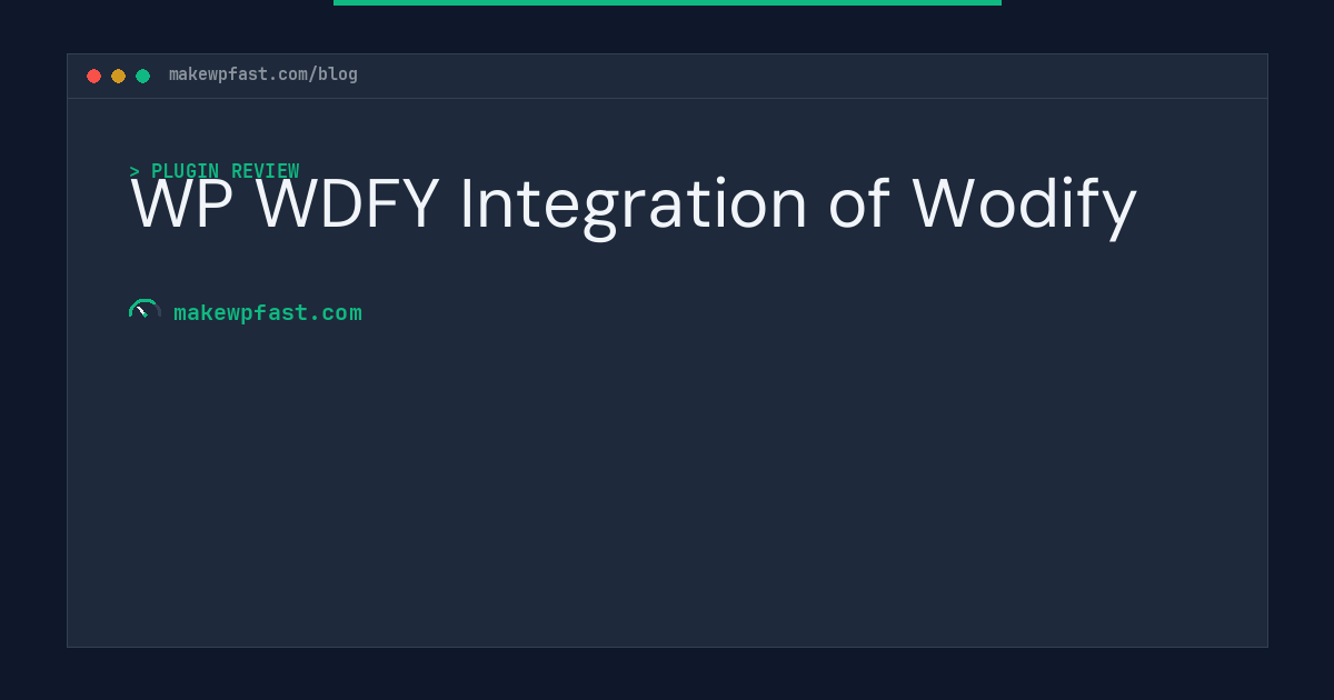 WP WDFY Integration of Wodify - MakeWPFast
