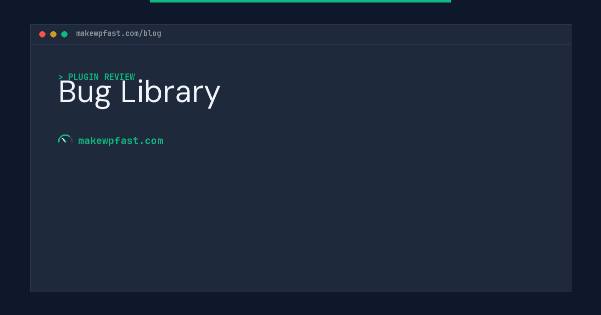 Bug Library - MakeWPFast