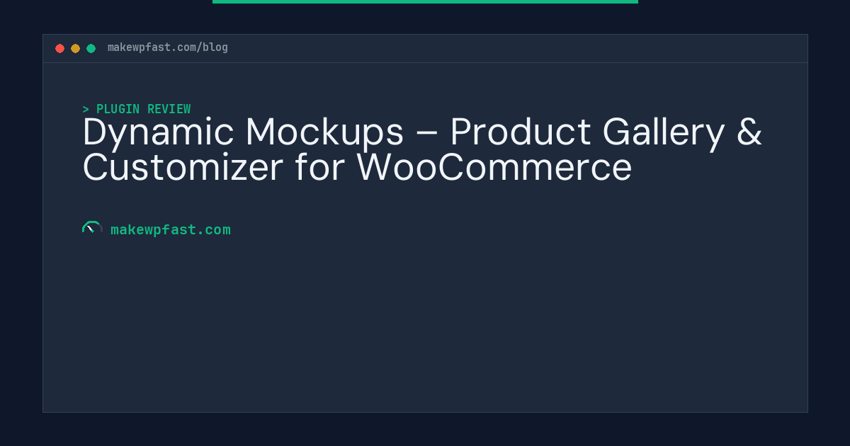 Dynamic Mockups – Product Gallery & Customizer for WooCommerce - MakeWPFast
