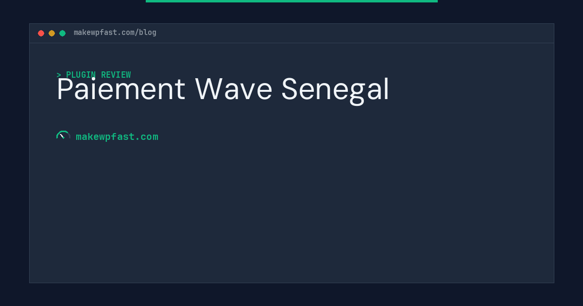 Paiement Wave Senegal - MakeWPFast