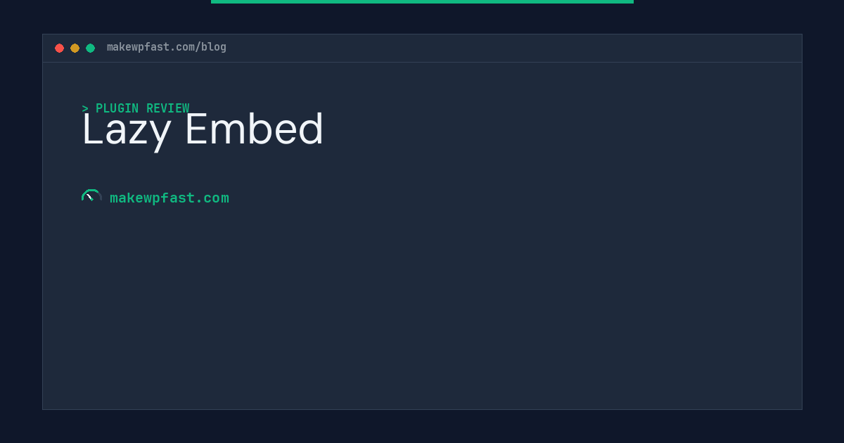 Lazy Embed - MakeWPFast