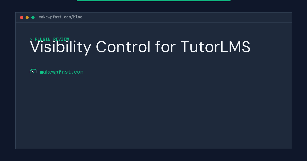 Visibility Control for TutorLMS - MakeWPFast