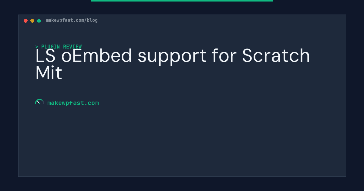 LS oEmbed support for Scratch Mit - MakeWPFast