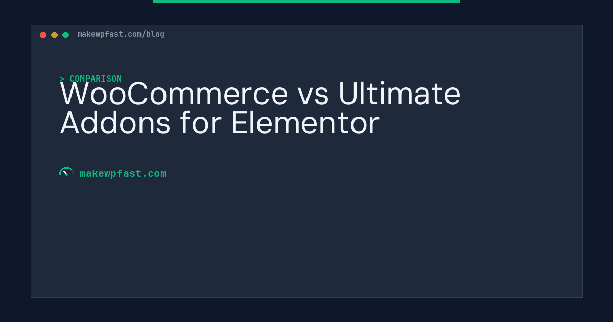 WooCommerce vs Ultimate Addons for Elementor - MakeWPFast