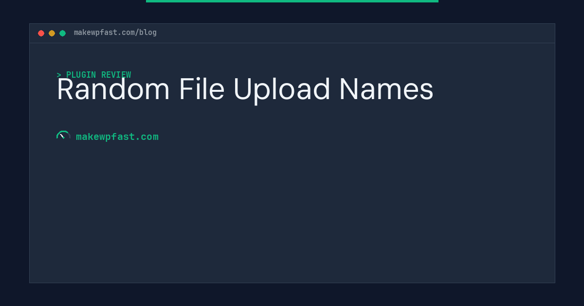 Random File Upload Names - MakeWPFast