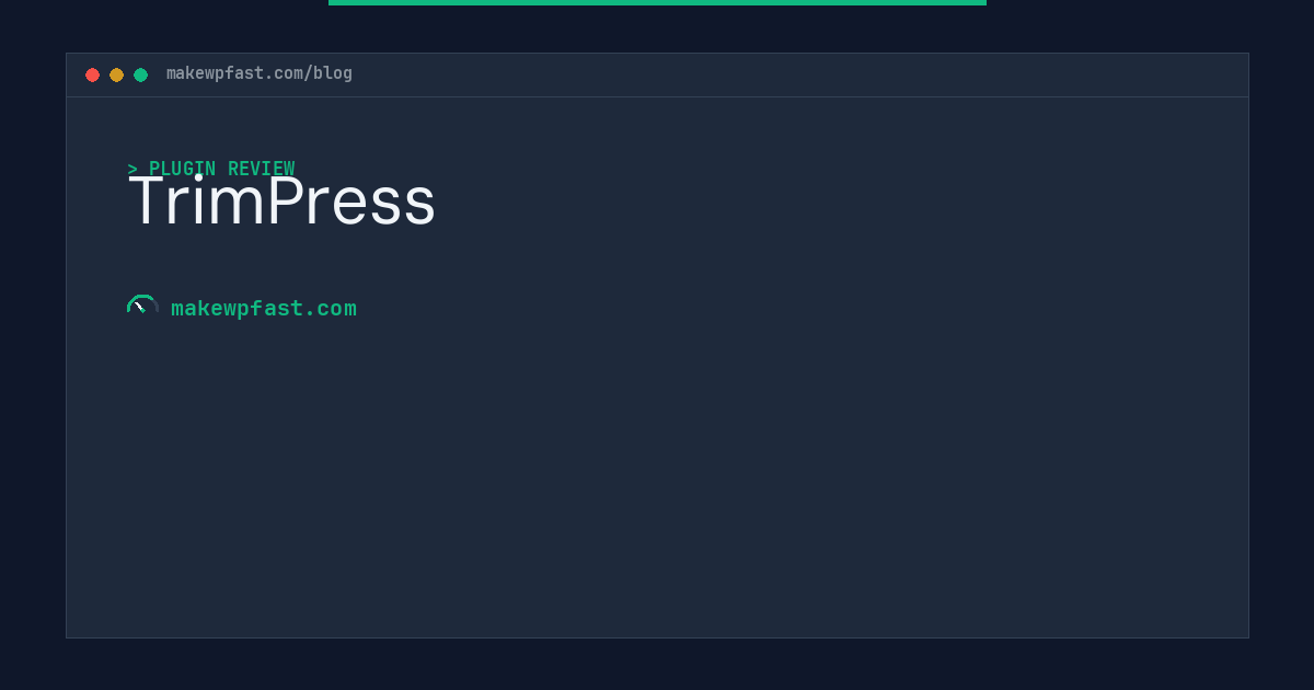 TrimPress - MakeWPFast