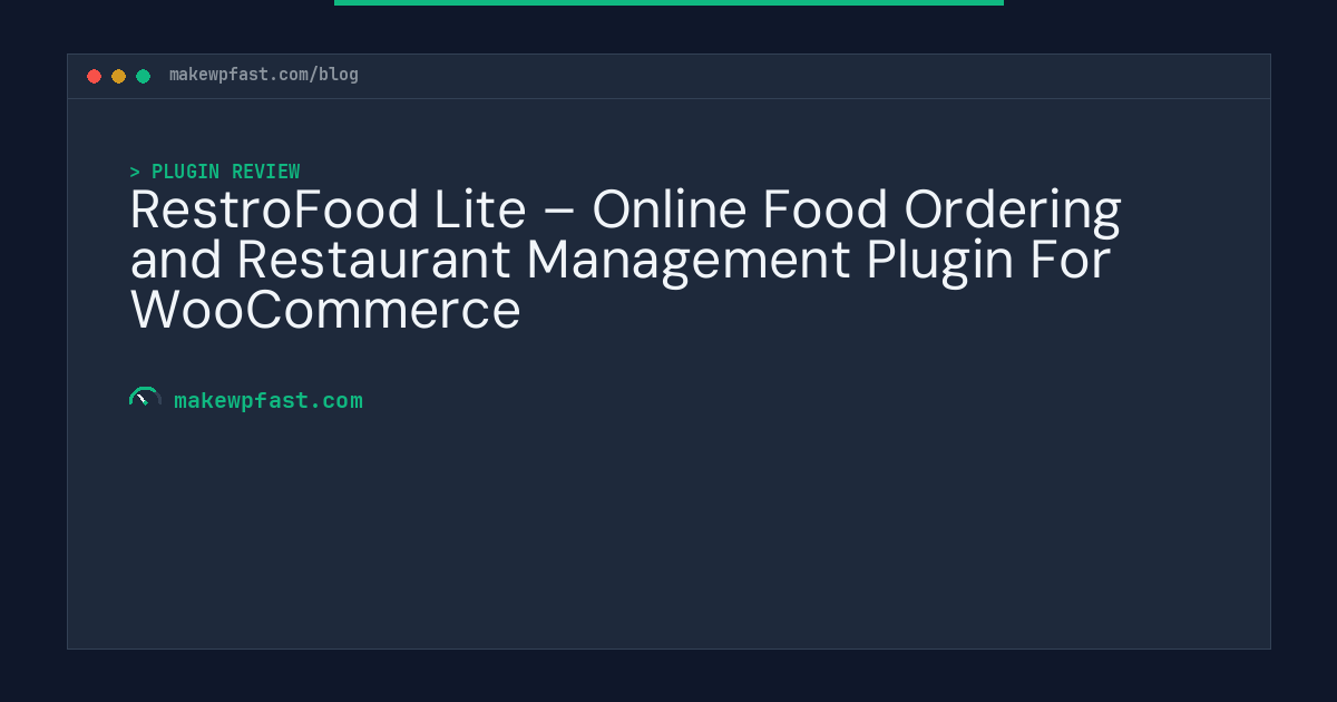 RestroFood Lite – Online Food Ordering and Restaurant Management Plugin For WooCommerce - MakeWPFast