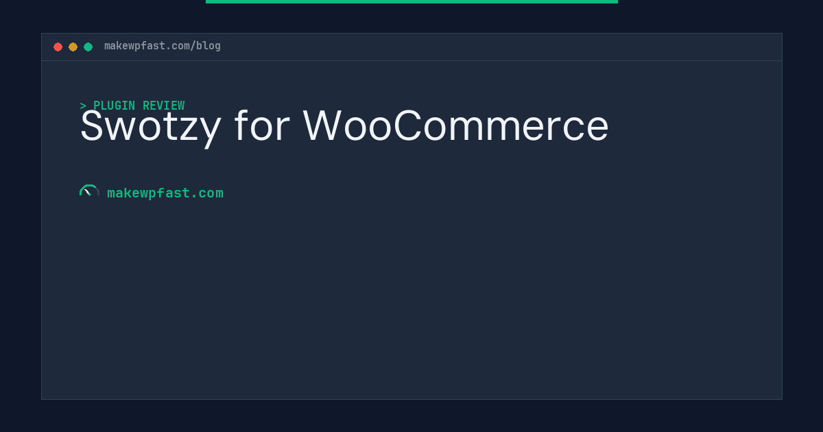 Swotzy for WooCommerce - MakeWPFast